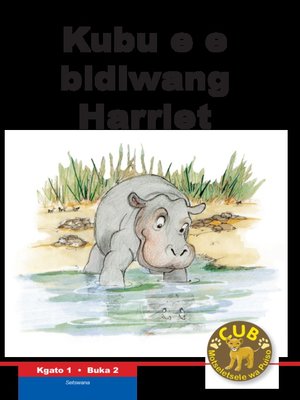 cover image of Cub Reading Scheme (Setswana) Level 1, Book 2: Kubu E Bidiwan